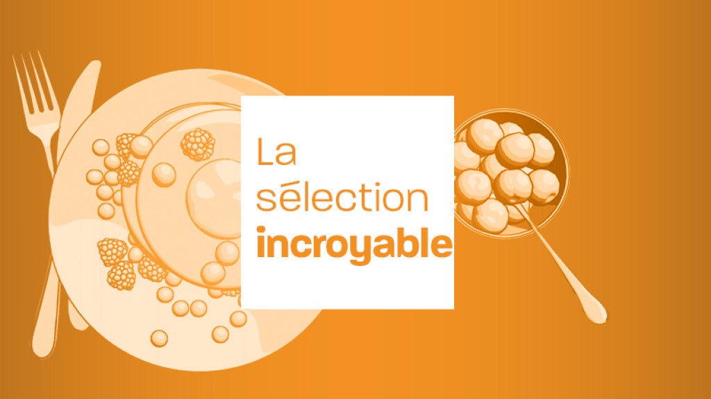 La sélection Incroyable