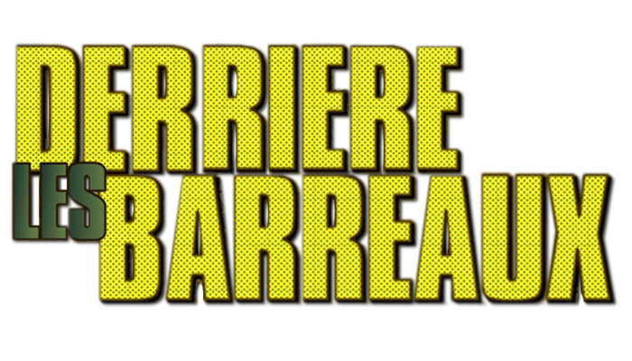 Derrière les barreaux