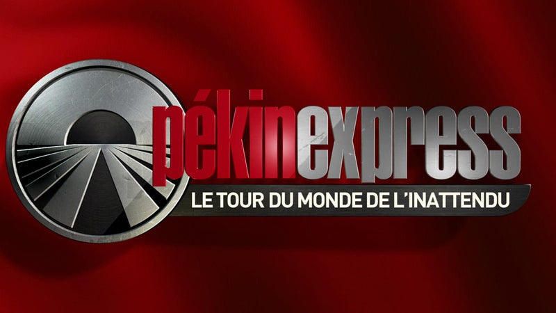Pékin Express : le tour du monde de l'inattendu