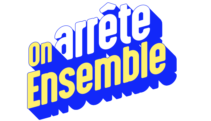On arrête ensemble
