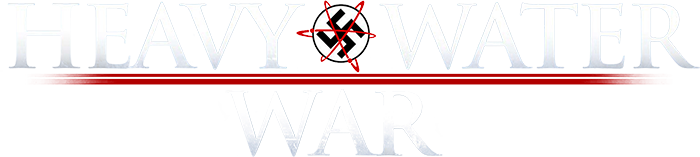 Heavy Water War : Les soldats de l'ombre