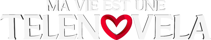 Ma vie est une telenovela