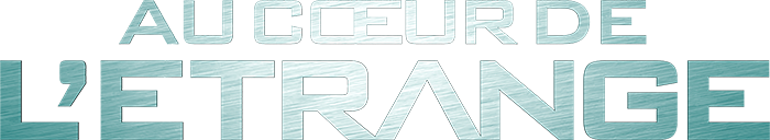Au cœur de l'étrange