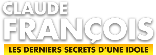 Claude François, les derniers secrets