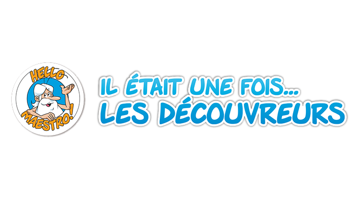 Il était une fois...les découvreurs