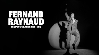 Fernand Raynaud, les plus grands sketchs