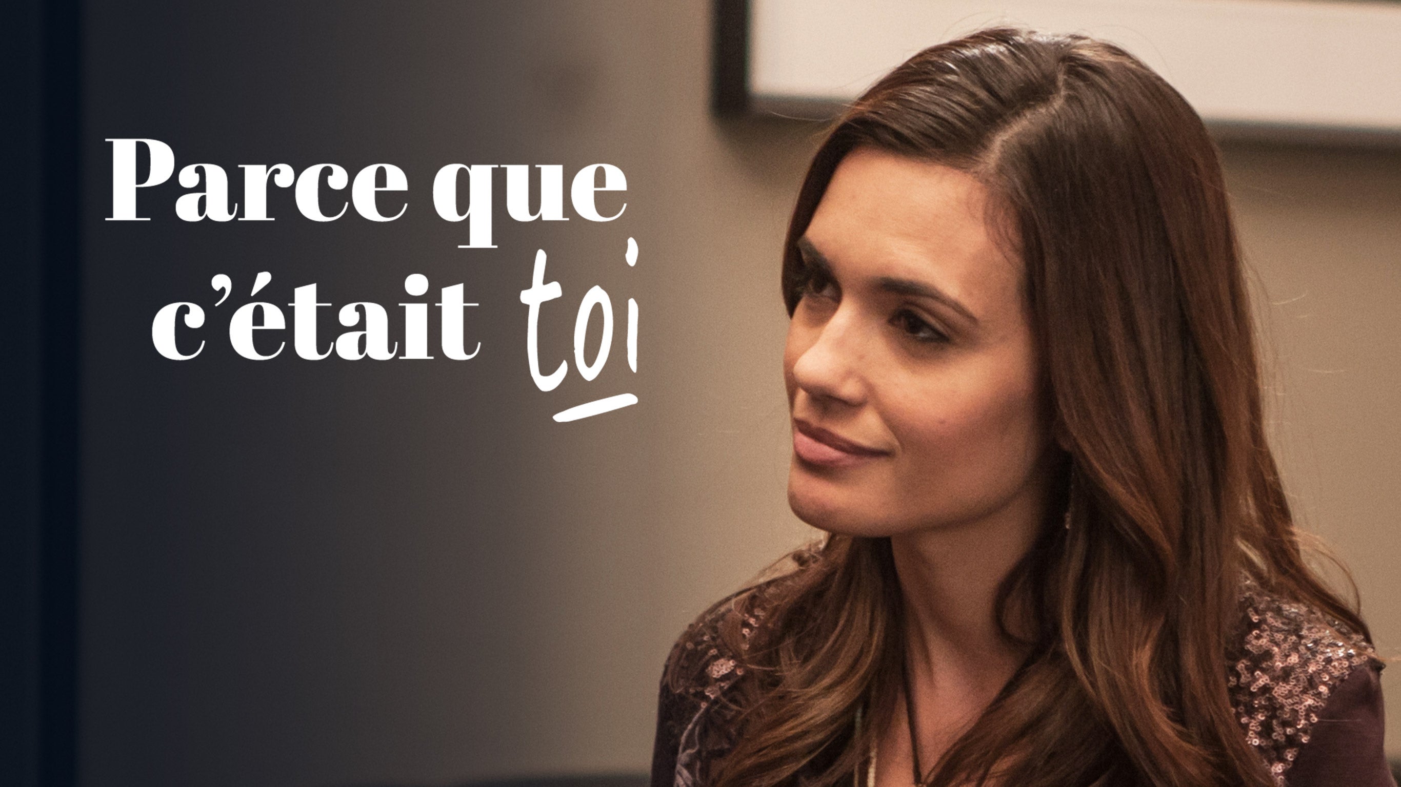 Parce que c'était toi