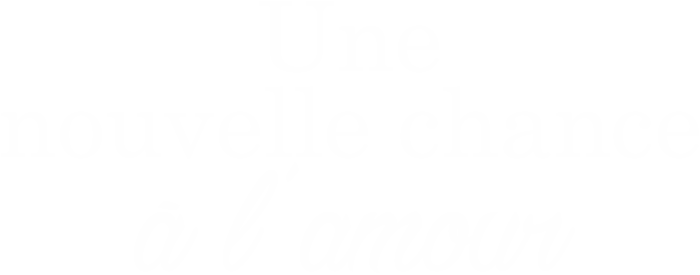 Une nouvelle chance à l'amour