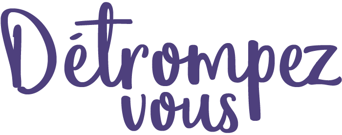 Détrompez-vous