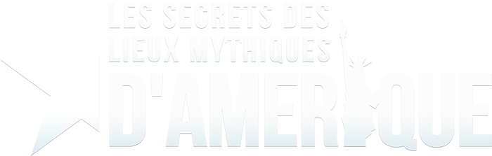 Les secrets des lieux mythiques d'Amérique
