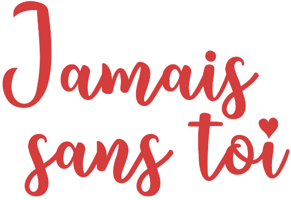 Jamais sans toi