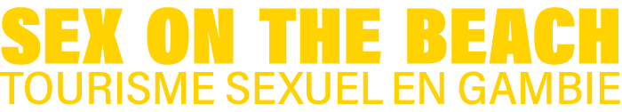 Sex on the beach : tourisme sexuel en Gambie
