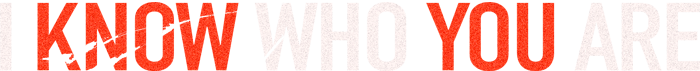 I know who you are