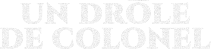 Un drôle de colonel