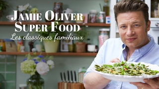 Jamie Oliver super food : les classiques familiaux