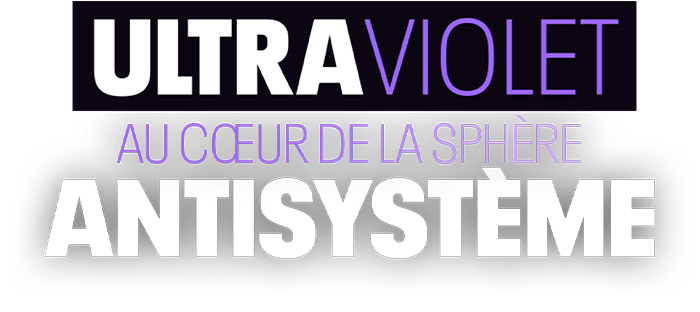 Au cœur de la sphère antisystème