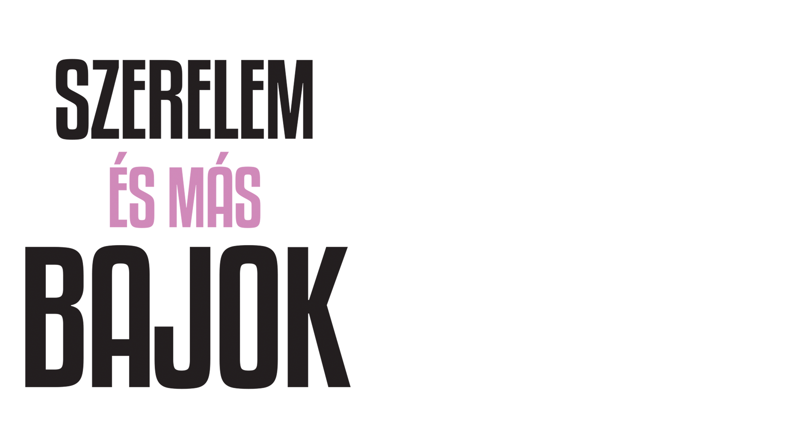 Szerelem és más bajok