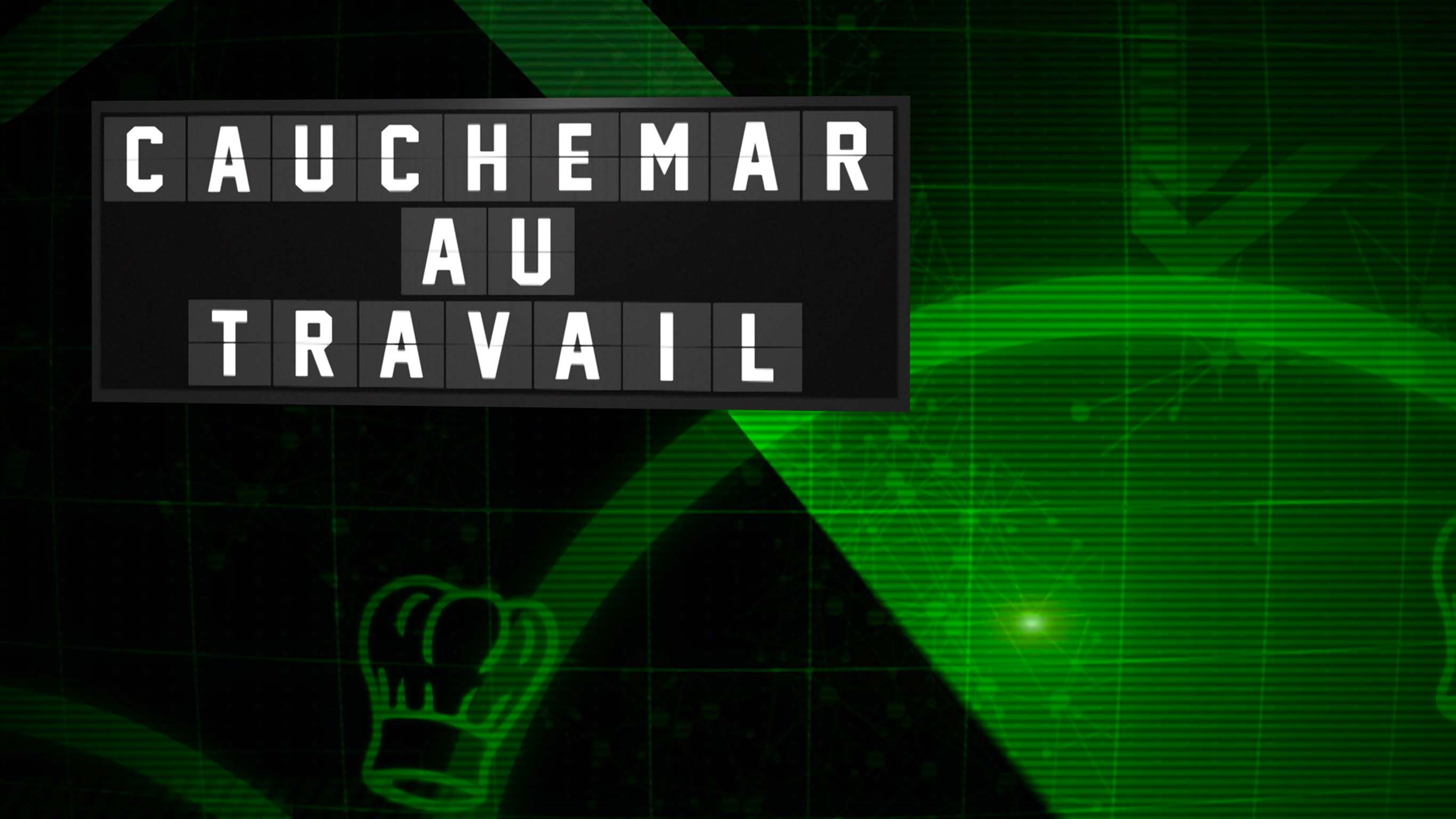 Cauchemar au travail