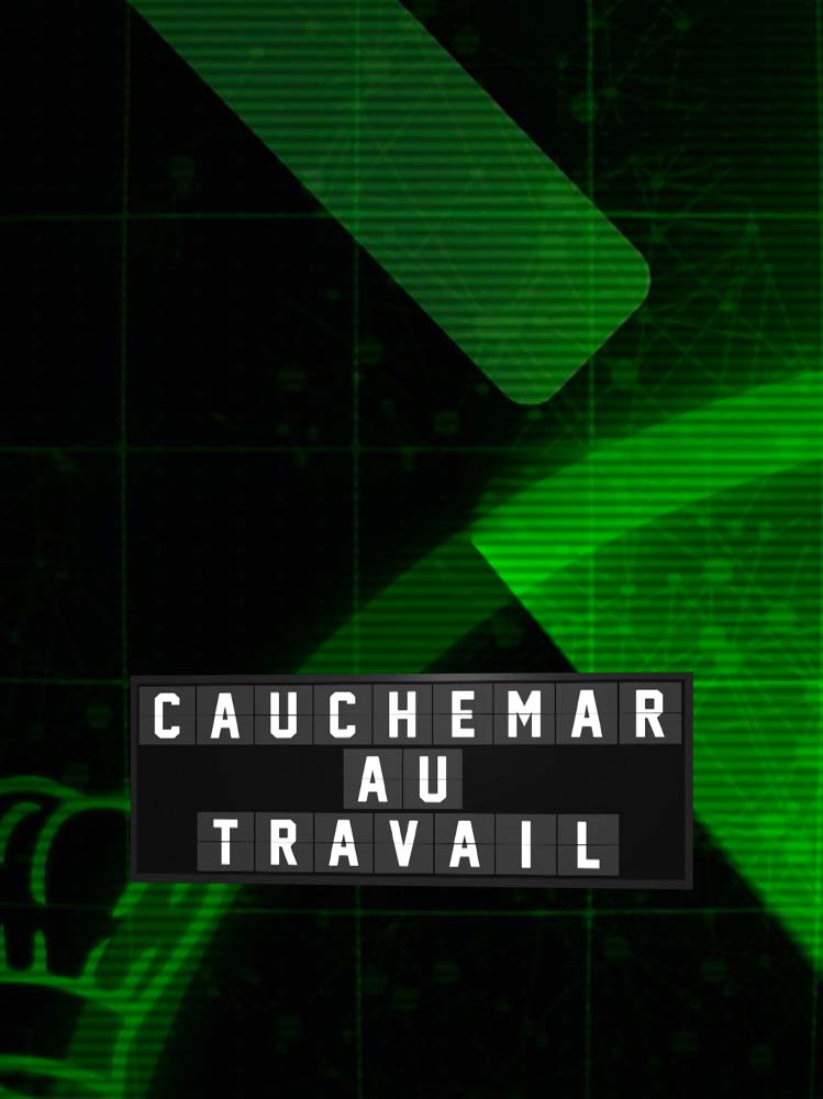 Cauchemar au travail