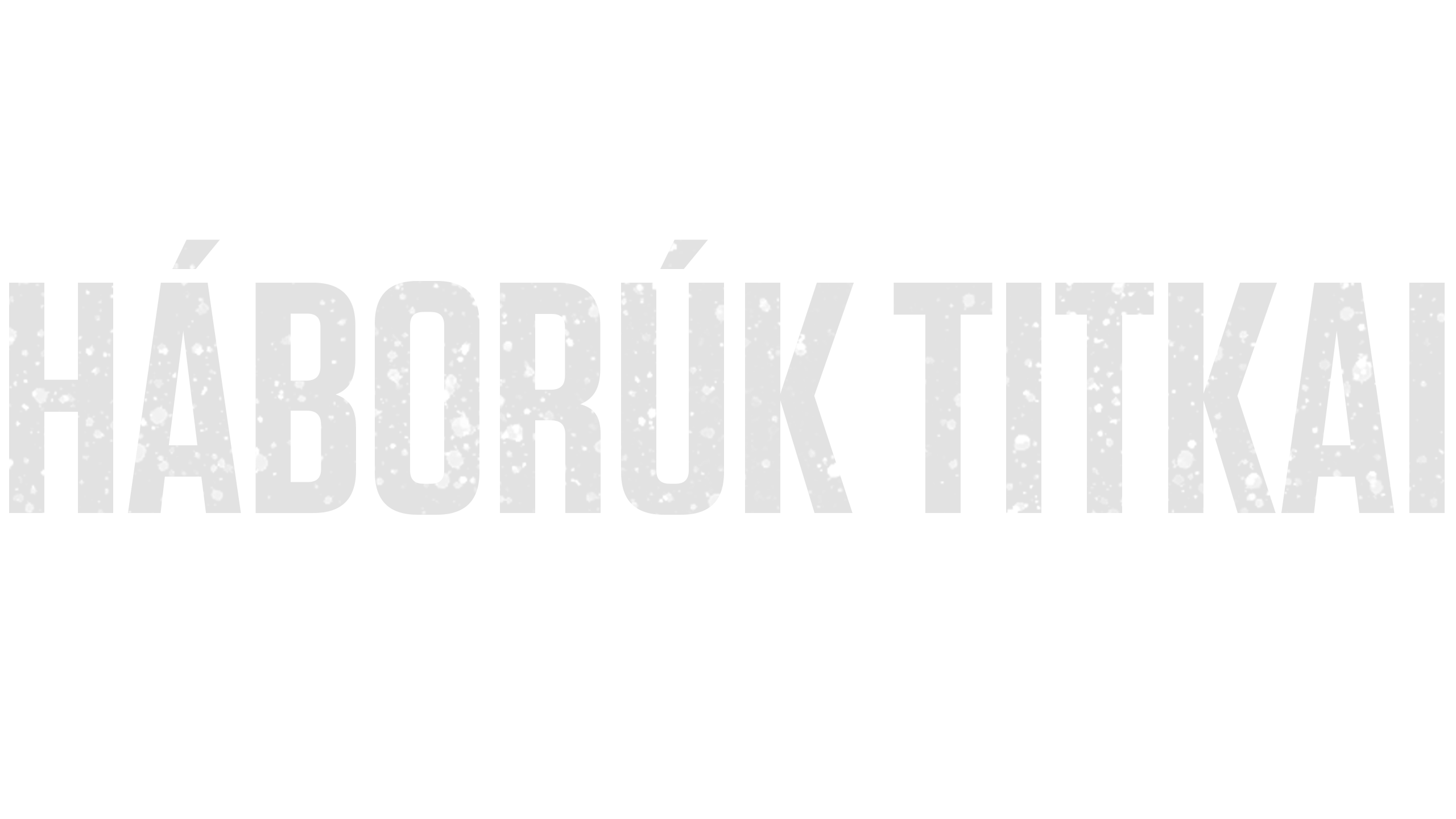 Háborúk titkai