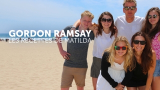Gordon Ramsay : les recettes de Matilda