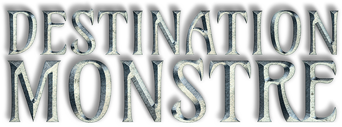 Destination monstre