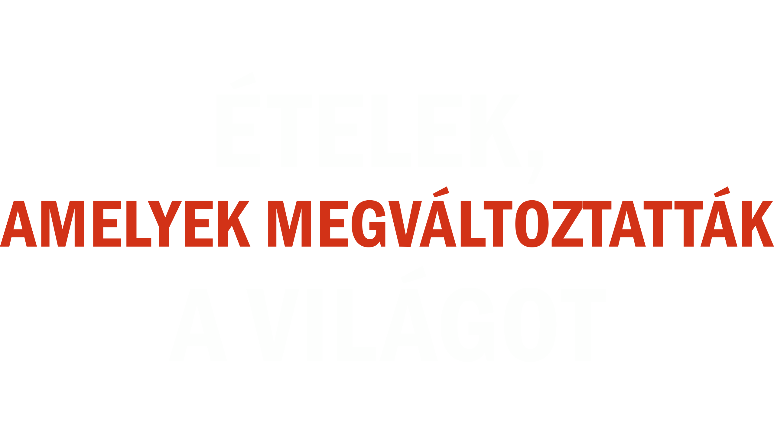 Ételek, amelyek megváltoztatták a világot