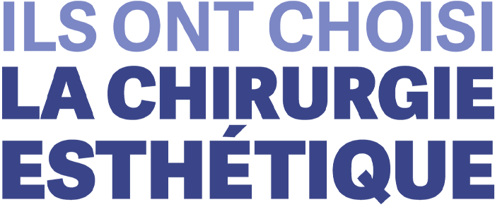 Ils ont choisi la chirurgie esthétique