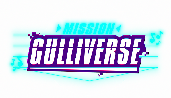 Mission Gulliverse
