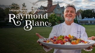 Les recettes simples et rapides de Raymond Blanc