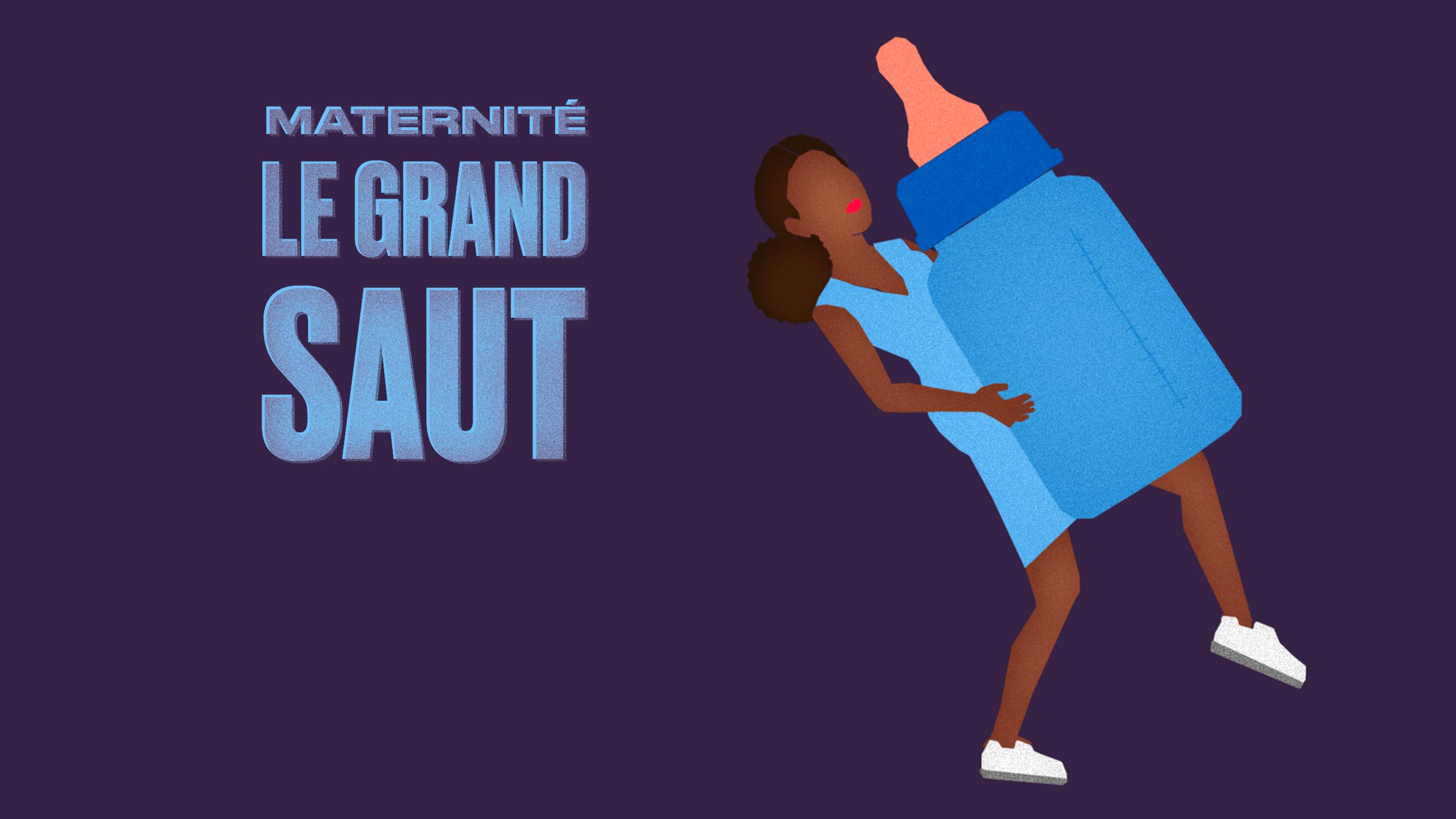 Maternité : le grand saut