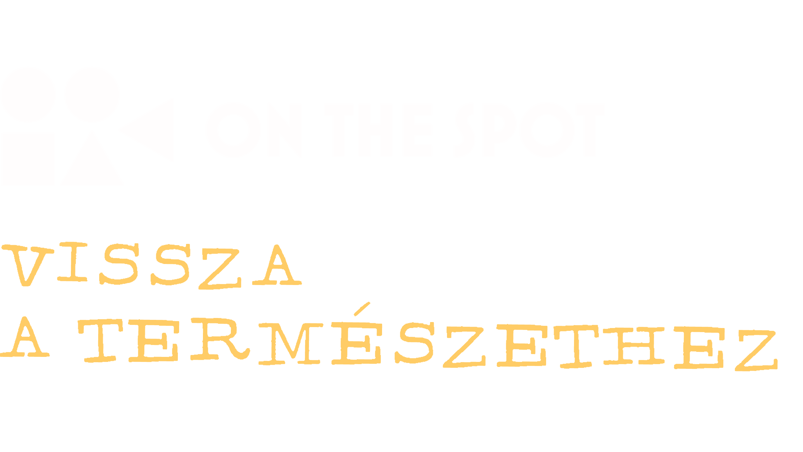On the Spot: Vissza a természethez