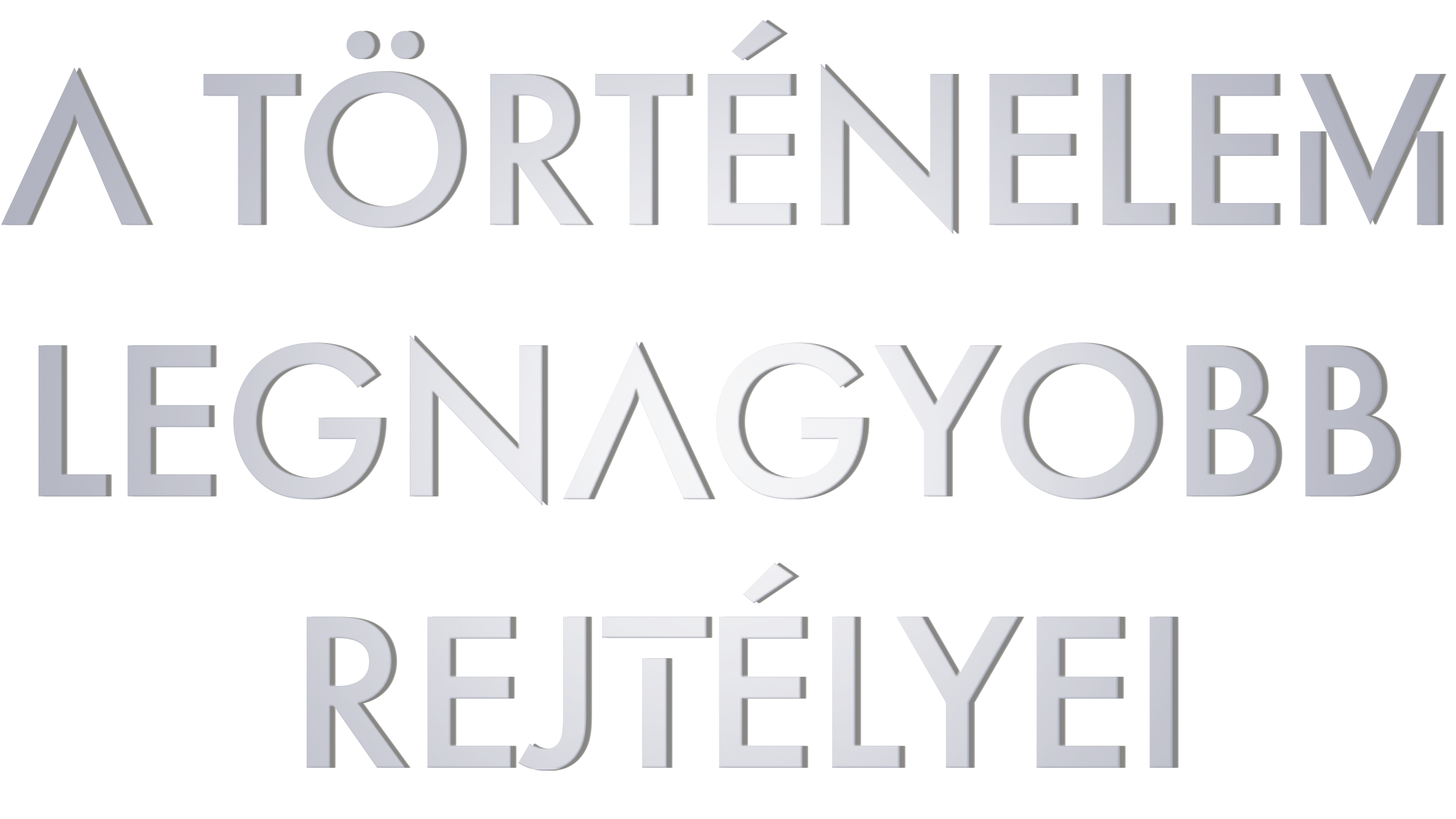 A történelem legnagyobb rejtélyei