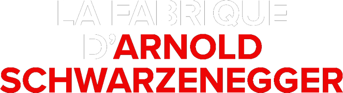 La fabrique d'Arnold Schwarzenegger