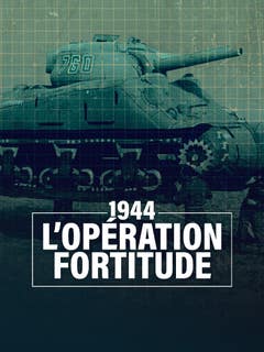 1944 : l'opération fortitude