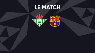 12/01 : Real Betis - FC Barcelone