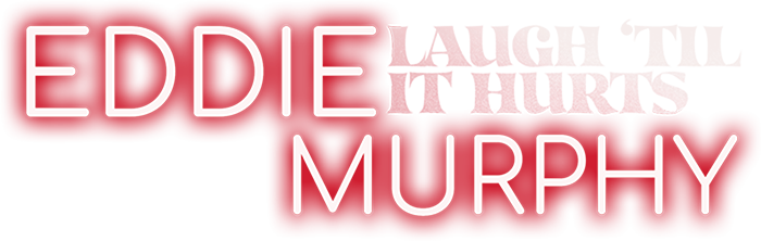 Eddie Murphy: laugh 'til it hurts