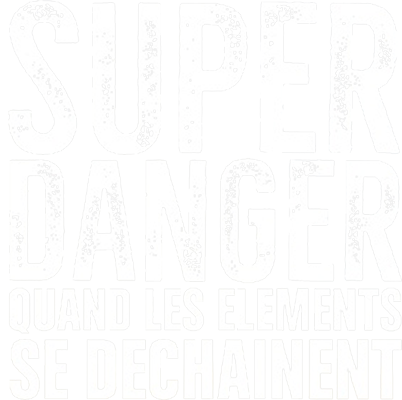 Super danger : quand les éléments se déchaînent