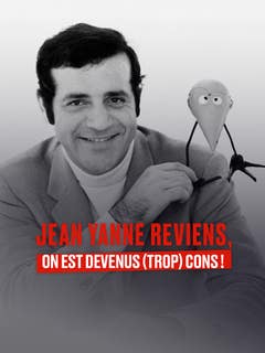 Jean Yanne, reviens, on est devenus (trop) cons !