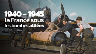 1940/1945 : la France sous les bombes alliées