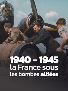 1940/1945 : la France sous les bombes alliées