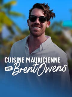 Cuisine mauricienne avec Brent Owens
