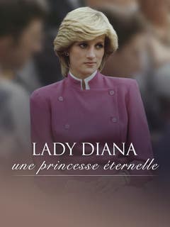 Lady Diana : une princesse éternelle
