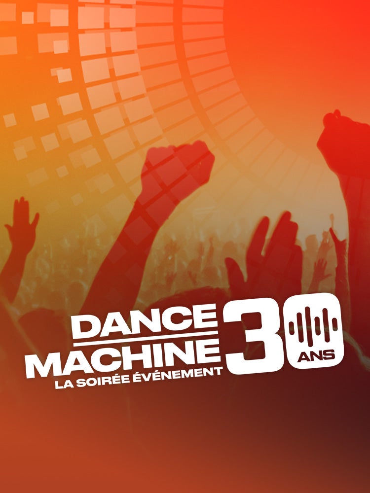 Dance machine, 30 ans : la soirée événement