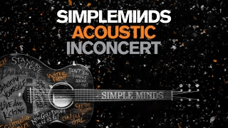 Simple Minds : Acoustic In Concert