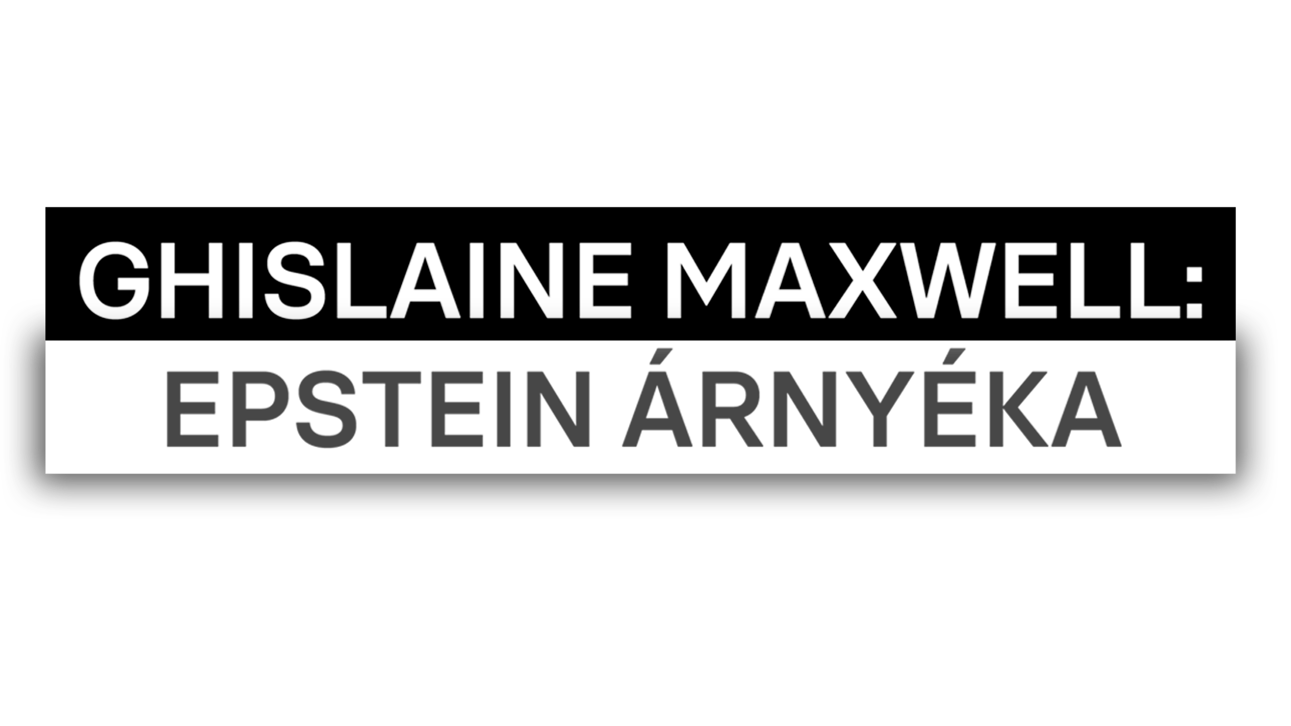 Ghislaine Maxwell: Epstein árnyéka