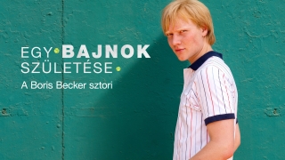 Egy bajnok születése: A Boris Becker-sztori