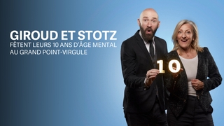 Giroud et Stotz fêtent leurs 10 ans d'âge mental au grand Point-Virgule