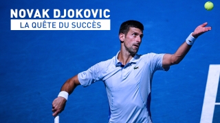 Novak Djokovic : La quête du succès