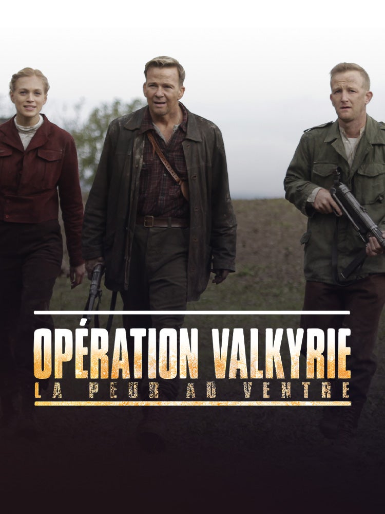 Opération Valkyrie : la peur au ventre